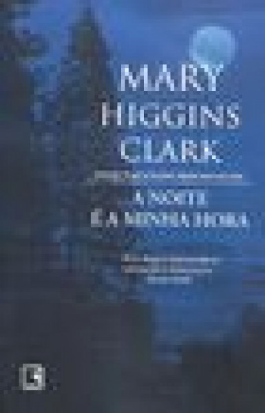 Capa de A noite é minha hora - Mary Higgins Clark