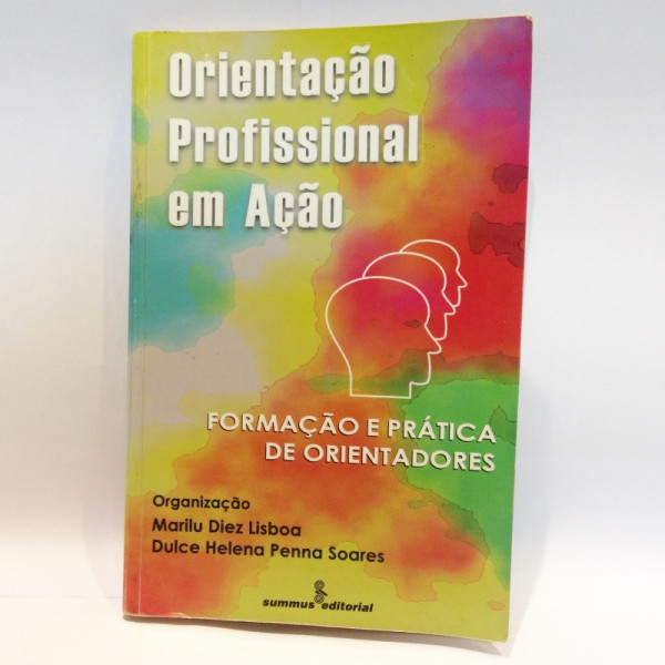Capa de Orientação profissional em ação - Marilu Diez Lisboa; Dulce Helena Penna Soares