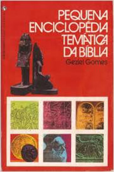 Capa de Pequena enciclopédia temática da Bíblia - Geziel Nunes Gomes
