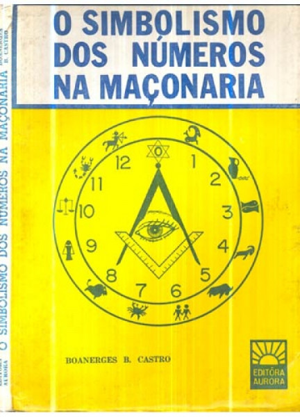 Capa de O simbolismo dos números na Maçonaria - Boanerges B. Castro