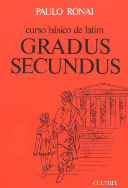 Capa de curso básico de latim: Gradus secundus - Paulo Rónai