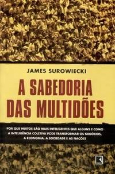 Capa de A sabedoria das multidões - James Surowiecki