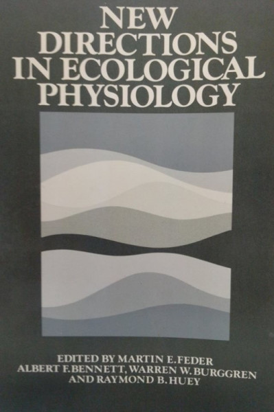 Capa de New Directions In Ecological Physiology - M. E. Feder, A.F. Bennet, W.W. Burggren, R. B. Huey