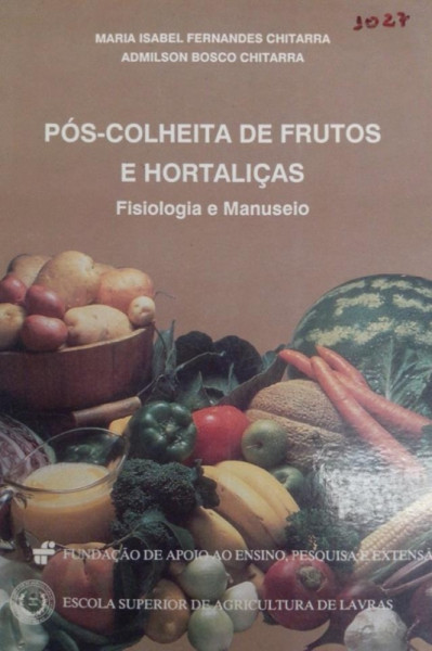 Capa de Pós-colheita de Frutos e Hortaliças - Maria Isabel Fernandes Chitarra, Admilson Bosco Chitarra