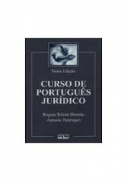 Capa de Curso de português jurídico - Regina Toledo Damião; Antonio Henriques
