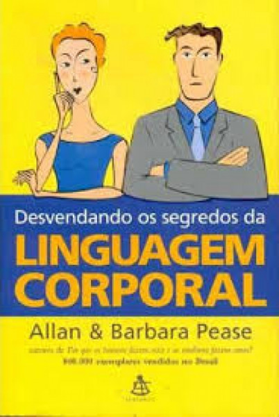 Capa de Desvendando os segredos da linguagem corporal - Allan Pease; Barbara Pease