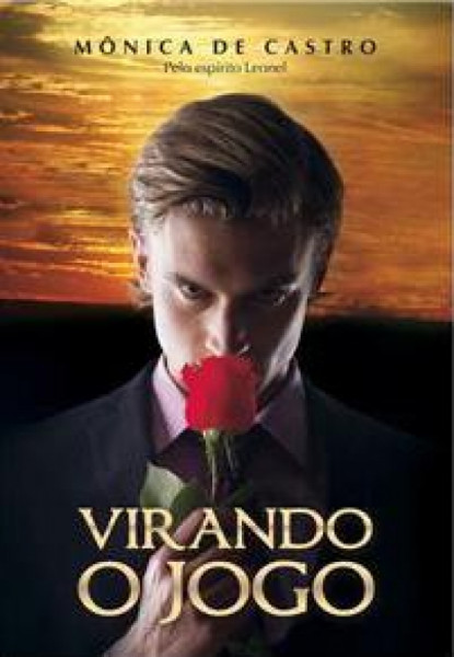 Capa de Virando o Jogo - Mônica de Castro; Espírito Leonel