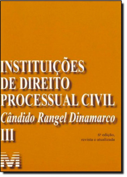 Capa de Instituições de direito processo civil volume 3 - Cândido Rangel Dinamarco