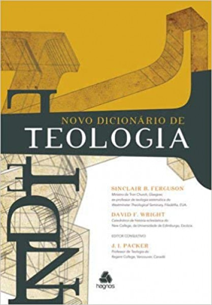 Capa de Novo dicionário de teologia - Sinclair B. Ferguson; David F. Wright; J. I. Packer