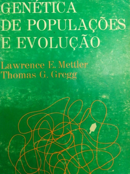 Capa de Genética de Populações e Evolução - L E Mettler, T G Gregg