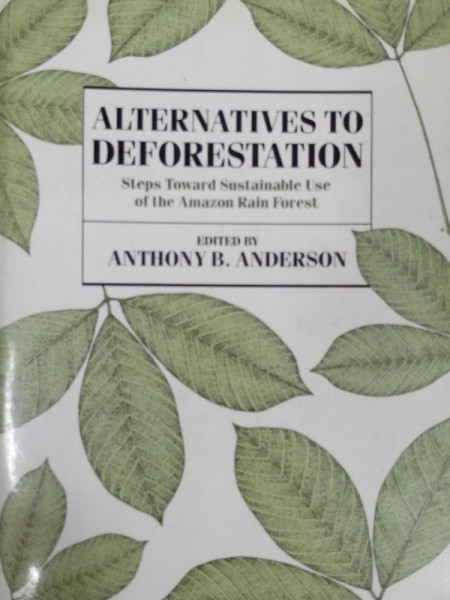 Capa de Alternatives to Deforestation - Anthony B Anderson
