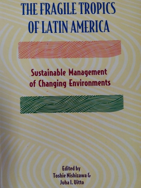 Capa de The Fragile Tropics of Latin America - Toshie Nishizawa et al