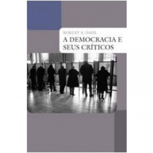 Capa de A democracia e seus críticos - Robert A Dahl