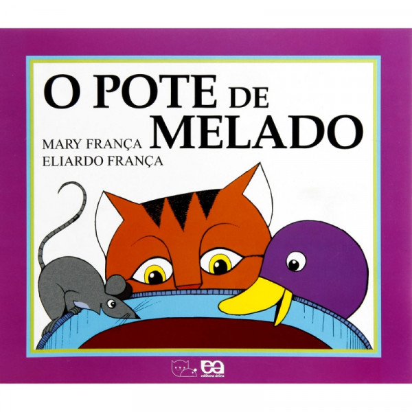Capa de O pote de melado - Mary França; Eliardo França