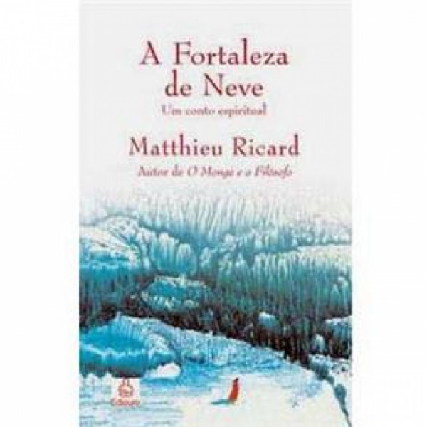 Capa de A Fortaleza de Neve - Matthieu Ricard
