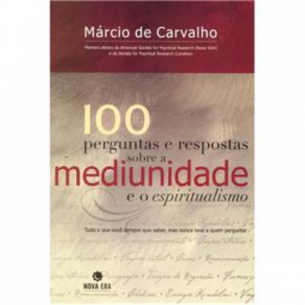 Capa de 100 perguntas e respostas sobre a mediunidadee o espiritualismo - Márcio de Carvalho