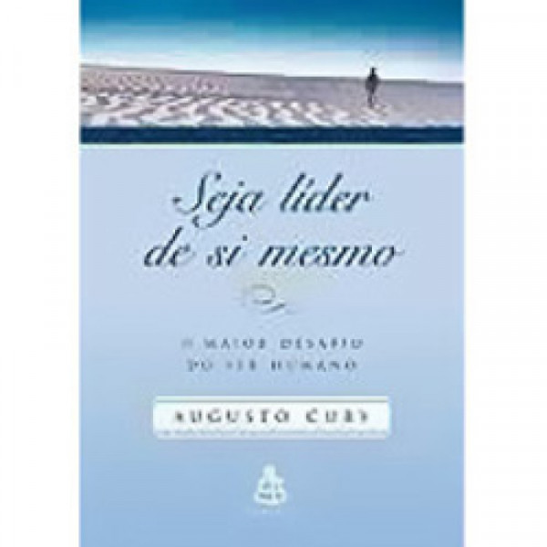 Capa de Seja líder de si mesmo - Augusto Cury