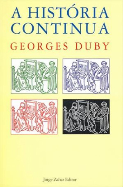 Capa de A história continua - DUBY, Georges