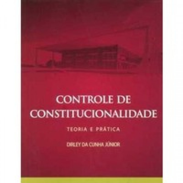 Capa de Controle de constitucionalidade - Dirley da Cunha Júnior