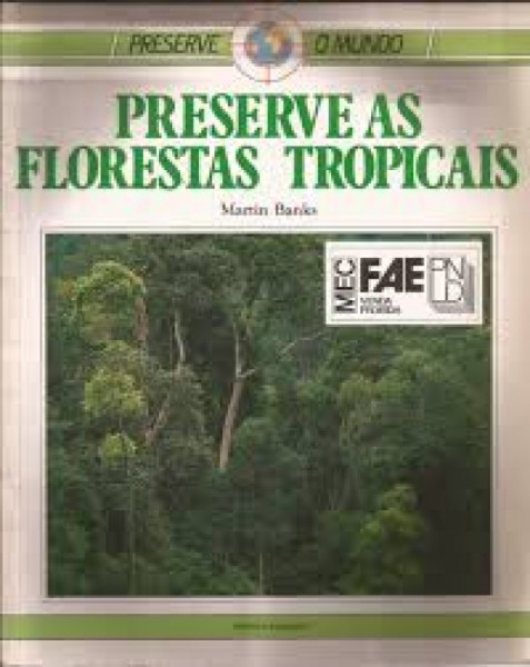 Capa de preserve as florestas tropicais - Martin Banks