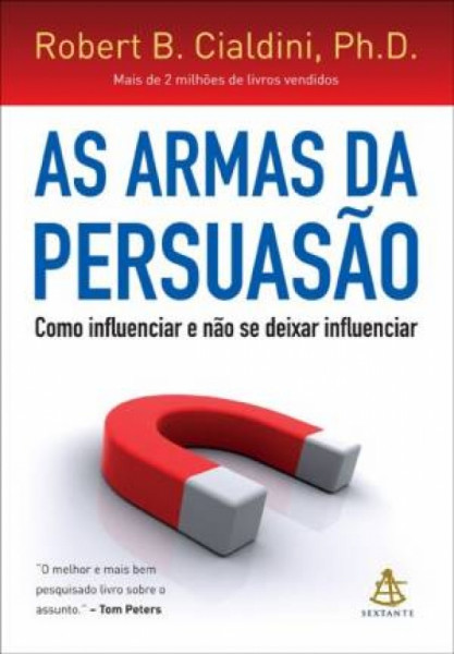 Capa de As armas da persuasão - Robert B. Cialdini Ph.D.