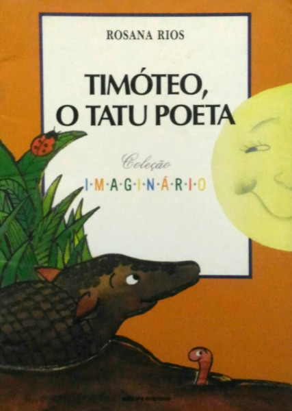 Capa de Timótio, o tatu poeta - Rosana Rios