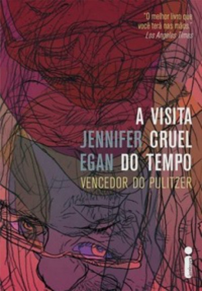 Capa de A visita cruel do tempo - Jennifer Egan