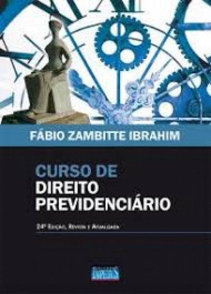 Capa de Curso de Direito Previdenciário - Fábio Zambitte Ibrahim