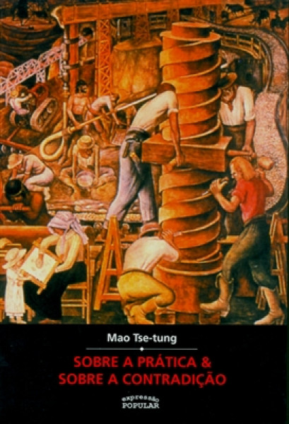 Capa de Sobre a Prática e Sobre a Contradição - Mao Tsé-tung