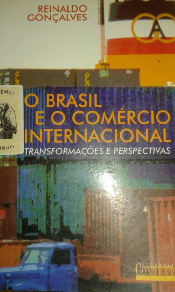 Capa de O Brasil e o Comércio Internacional - Reinaldo Gonçalves