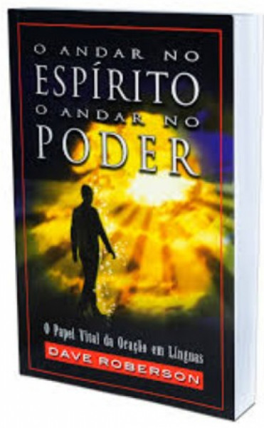 Capa de O andar no espírito, o andar no poder - Dave Roberson