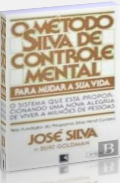 Capa de O Método Silva de Controle Mental - José Silva, Burt Goldman