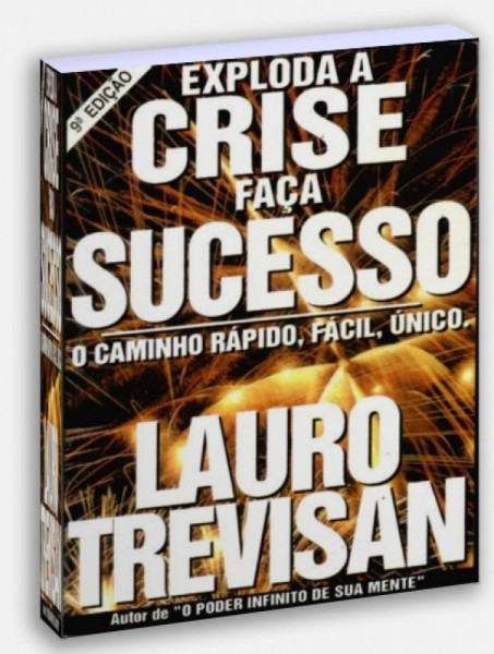 Capa de Exploda a Crise Faça Sucesso - Lauro Trevisan