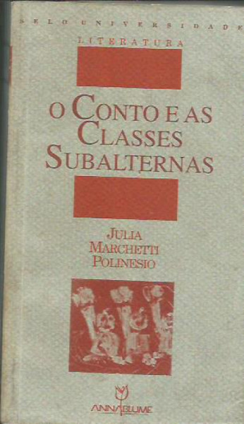 Capa de O Conto e as Classes Subalternas - Julia Marcheti Polinesio