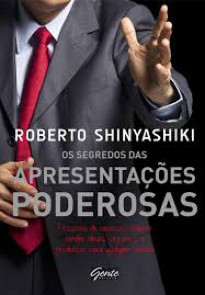 Capa de Os segredos das apresentações poderosas - Roberto Shinyashiki