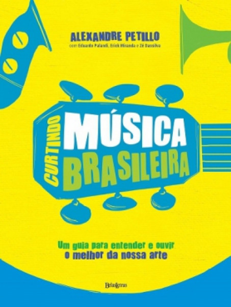 Capa de Curtindo música brasileira - Alexandre Petillo