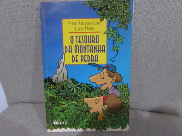 Capa de O Tesouro da Montanha de Pedra - Pedro Armando Fossá, Lauro Darós