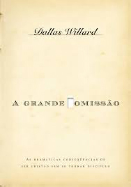 Capa de A grande omissão - Dallas Willard