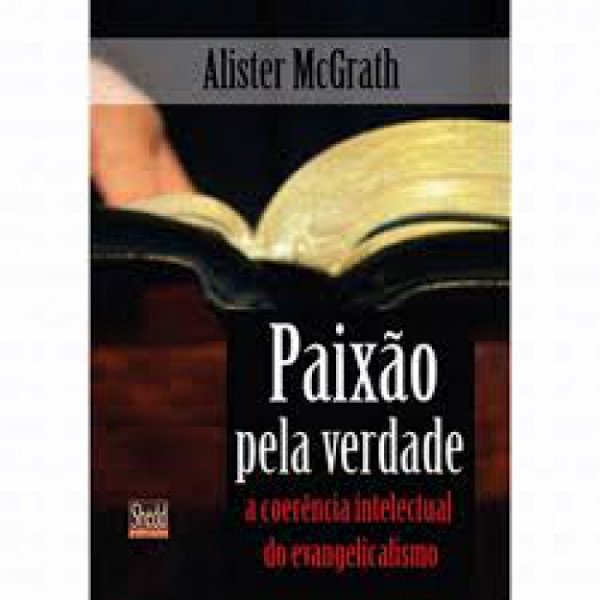 Capa de Paixão pela verdade - Alister McGrath