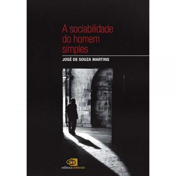 Capa de A sociabilidade do homem simples - José de Souza Martins