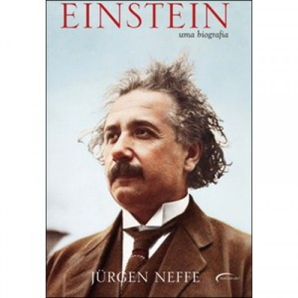 Capa de Einstein uma Biografia - Jurgen Neffe