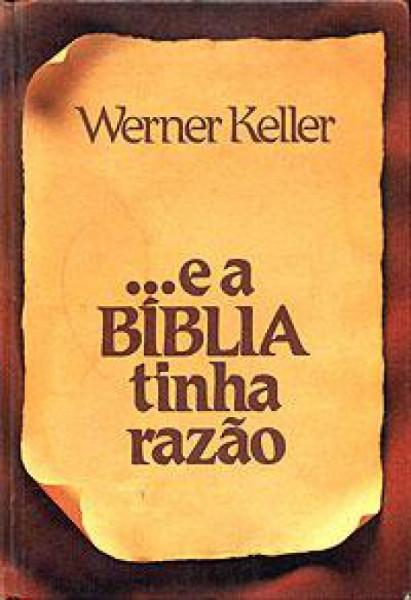 Capa de ... e a Bíblia tinha razão - Werner Keller