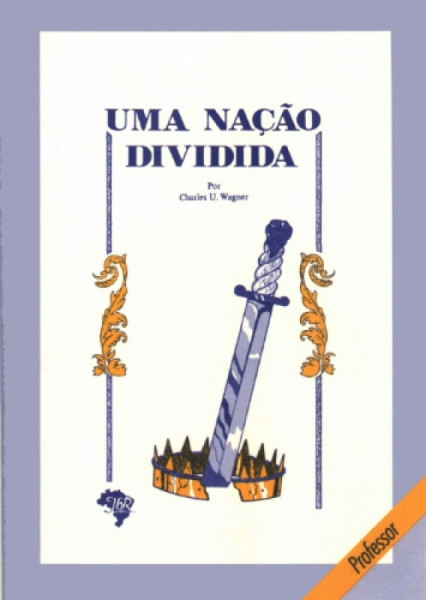 Capa de UMA NAÇÃO DIVIDIDA - Charles U. Wagner