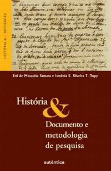 Capa de História & Documento e metodologia de pesquisa - Eni de Mesquita Samara, Ismênia Spínola Silveira Truzzi Tupy