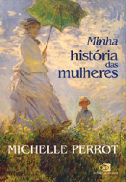 Capa de Minha história das mulheres - Michelle Perrot