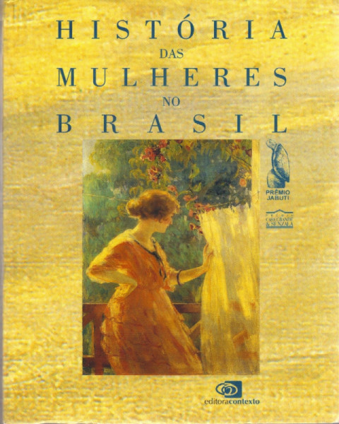 Capa de História das mulheres no Brasil - Mary Del Priore (org.); Carla Bassanezi Pinsky (coord.)