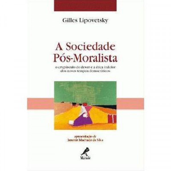 Capa de A sociedade pós-moralista - Gilles Lipovetsky