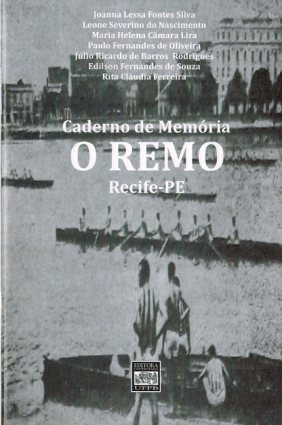 Capa de Caderno de Memória, O Remo - Recife-PE - Joanna Lessa Fontes Silva ... [et al.]