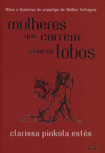 Capa de Mulheres que correm com os lobos - Clarissa Pinkola Estés