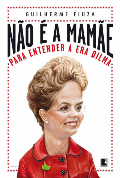 Capa de Não é a mamãe - Guilherme Fiuza